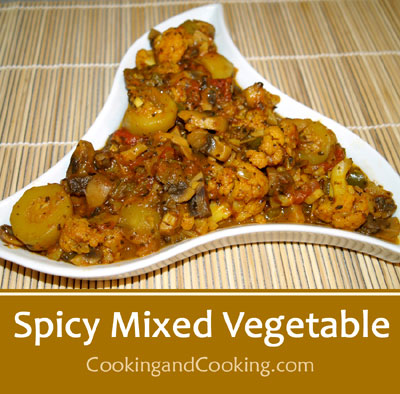 Spicy Mixed Vegetable